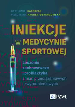 Iniekcje w medycynie sportowej. Leczenie zachow.. - Bartłomiej Kacprzak