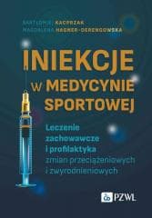 Iniekcje w medycynie sportowej. Leczenie zachow.. - Bartłomiej Kacprzak
