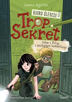 Inka i Filip i znikające bestsellery. Biuro śledcze Trop Sekret. Tom 2 - Joanna Jagiełło