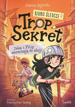 Inka i Filip wkraczają do akcji. Biuro Śledcze Trop Sekret. Tom 1 - ebook - Joanna Jagiełło