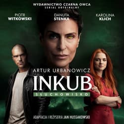 Inkub. Słuchowisko - audiobook - Artur Urbanowicz