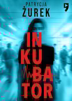 Inkubator - Patrycja Żurek