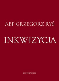 Inkwizycja - Grzegorz Ryś