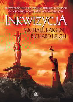 Inkwizycja wyd.4 - Michael Baigent, Leigh Richard