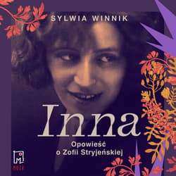 Inna. Opowieść o Zofii Stryjeńskiej - audiobook - Sylwia Winnik