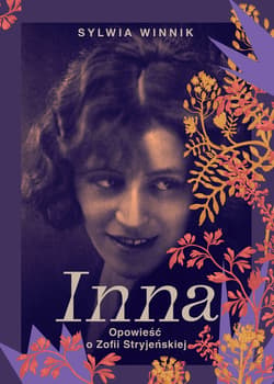 Inna. Opowieść o Zofii Stryjeńskiej - ebook - Sylwia Winnik