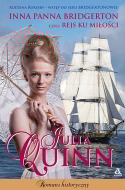 Inna panna Bridgerton czyli rejs ku miłości - Julia Quinn