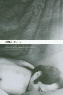 Inna scena Koniec męskości? Konstrukcje męskiej tożsamości w polskim dramacie i teatrze w perspektywie gender i queer