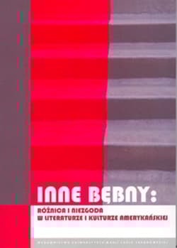 Inne bębny Różnica i niezgoda  w literaturze i kulturze amerykańskiej