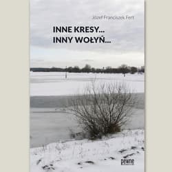 Inne Kresy inny Wołyń - Fert Józef Franciszek