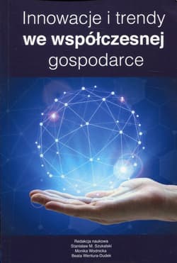 Innowacje i trendy we współczesnej gospodarce - Opracowanie Zbiorowe