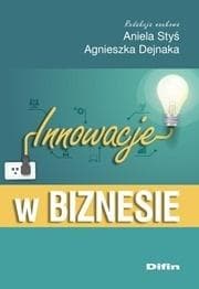 Innowacje w biznesie - Agnieszka Dejnaka, Styś Aniela