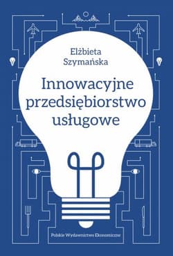 Innowacyjne przedsiębiorstwo usługowe - Elżbieta Szymańska