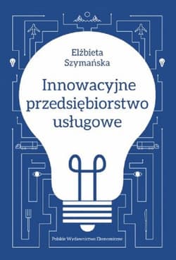 Innowacyjne przedsiębiorstwo usługowe - Elżbieta Szymańska