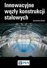 Innowacyjne węzły konstrukcji stalowych - Szlendak Jerzy Kazimierz