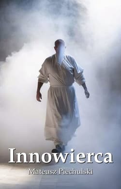 Innowierca - Mateusz Piechulski