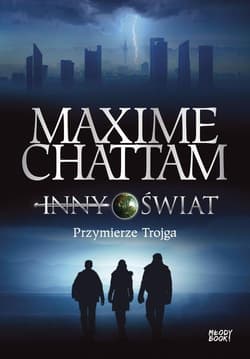 Inny świat 1 Przymierze trojga - Maxime Chattam
