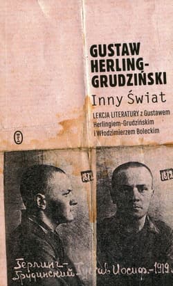 Inny świat Lekcja literatury z Gustawem Herlingiem-Grudzińskim i Włodzimierzem Boleckim - Gustaw Herling-Grudziński