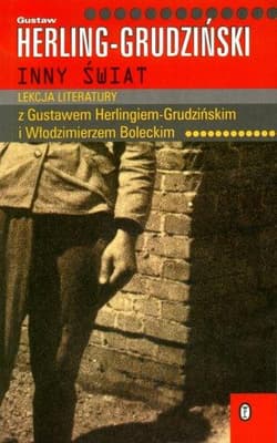 Inny świat. Lekcja literatury z Gustawem Herlingiem - Grudzińskim i Włodzimierzem Boleckim