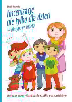 Inscenizacje nie tylko dla dzieci- nietypowe święta