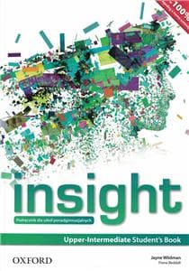 Insight Upper Intermadiate Student's Book Podręcznik wieloletni Szkoła ponadgimnazjalna - Wildman Jayne