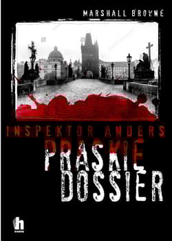 Inspektor Andreas. Praskie dossier - Marshall Browne