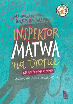 Inspektor Mątwa na tropie.. Kto ryczy w Warszawie? - Małgorzata Strękowska-Zaremba