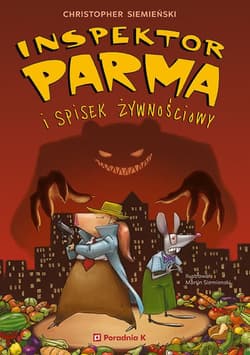 Inspektor Parma i spisek żywnościowy - Christopher Siemienski