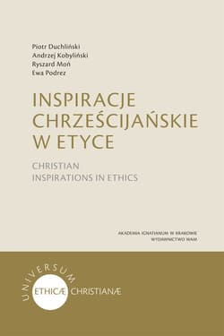 Inspiracje chrześcijańskie w etyce - Duchliński Piotr, Andrzej Kobyliński, Moń Ryszard, Podrez Ewa