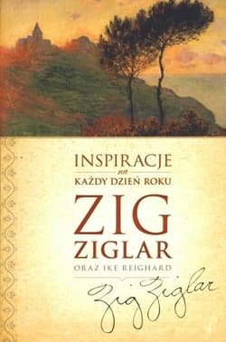Inspiracje na każdy dzień roku - Zig Ziglar, Reighard Ike