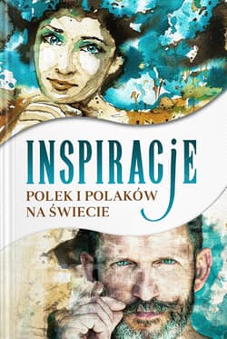 Inspiracje Polek i Polaków na świecie - Opracowanie Zbiorowe