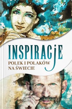 Inspiracje Polek i Polaków na świecie - Opracowanie Zbiorowe