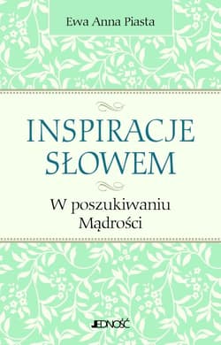 Inspiracje Słowem W poszukiwaniu Mądrości - Ewa Piasta