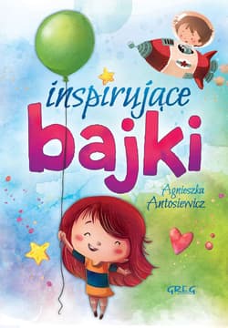 Inspirujące bajki - Agnieszka Antosiewicz