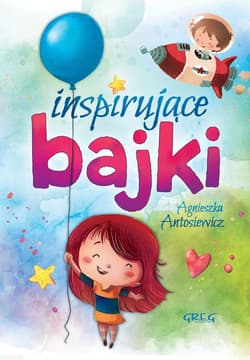 Inspirujące bajki - Agnieszka Antosiewicz