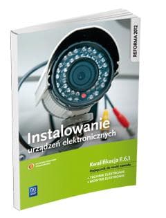 Instalowanie urządzeń elektronicznych E.6.1 Podręcznik do nauki zawodu Technik elektronik Monter Elektronik - Brzozowski Piotr, Anna Tąpolska