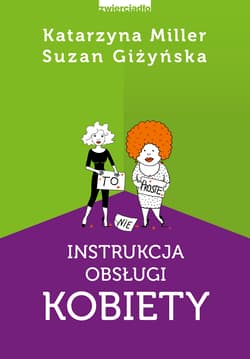 Instrukcja obsługi kobiety /w.2 - Katarzyna Miller, Suzan Giżyńska