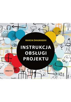 Instrukcja obsługi projektu - ebook - Marcin Żmigrodzki