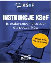 Instrukcje KSeF. 15 praktycznych procedur.. - Praca zbiorowa