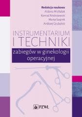 Instrumentarium i techniki zabiegów w ginekologii - Praca zbiorowa