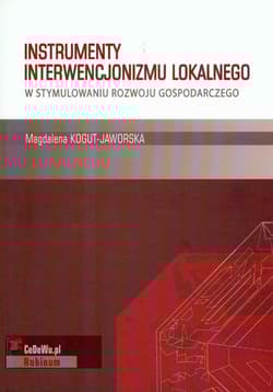 Instrumenty interwencjonizmu lokalnego w stymulowaniu rozwoju gospodarczego - Magdalena Kogut
