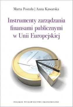 Instrumenty zarządzania finansami publicznymi w Unii Europejskiej - Kawarska Anna