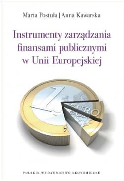 Instrumenty zarządzania finansami publicznymi w Unii Europejskiej - Kawarska Anna