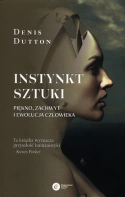 Instynkt sztuki Piękno, zachwyt i ewolucja człowieka