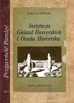 Instytucja Gniazd Harcerskich i Osada Harcerska - Romuald Kawalec