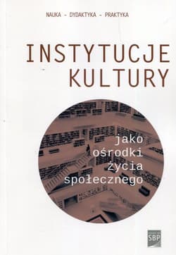 Instytucje kultury jako ośrodki życia społecznego