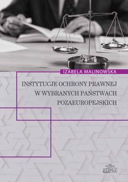 Instytucje ochrony prawnej w wybranych państwach pozaeuropejskich - Izabela Malinowska