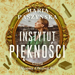 Instytut piękności - audiobook - Maria Paszyńska