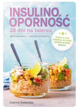 Insulinooporność 28 dni na talerzu - Joanna Zielewska