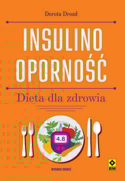 Insulinooporność Dieta dla zdrowia - Dorota Drozd